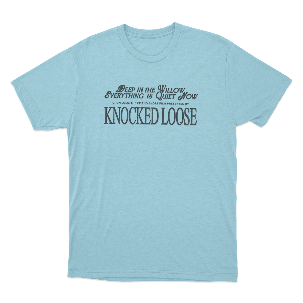 Knocked Loose Quiet Now Unisex T Shirt Sky Blue Knocked Loose Quiet Now Unisex T Shirt Sky Blue